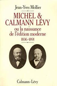 Produktbild: Michel et Calmann L&eacute;vy ou la Naissance de l'&eacute;dition moderne