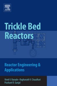 Produktbild: Trickle Bed reactors; Reactor Engineering & Applications