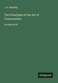 Produktbild: The Principles of the Art of Conversation