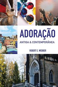 Produktbild: Adora&ccedil;&atilde;o Antiga & Contempor&acirc;nea