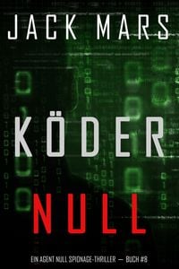 Produktbild: K&ouml;der Null (Ein Agent Null Spionage-Thriller - Buch #8)