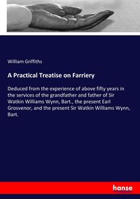 Produktbild: A Practical Treatise on Farriery