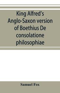 Produktbild: King Alfred's Anglo-Saxon version of Boethius De consolatione philosophiae