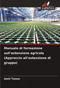 Produktbild: Manuale di formazione sull'estensione agricola (Approccio all'estensione di gruppo)