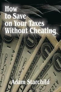 Produktbild: How to Save on Your Taxes Without Cheating
