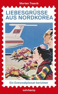 Bild vom Artikel Liebesgrüße aus Nordkorea vom Autor Morten Traavik
