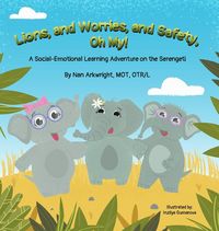 Produktbild: Lions and Worries and Safety, Oh My!