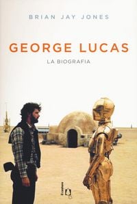 Produktbild: George Lucas. La biografia