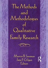 Produktbild: The Methods and Methodologies of Qualitative Family Research
