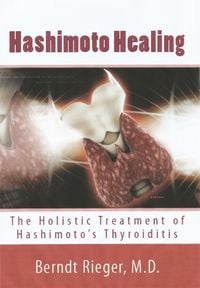 Bild vom Artikel The Healing of Hashimoto's Thyroiditis vom Autor Berndt Rieger