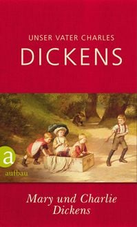 Produktbild: Unser Vater Charles Dickens