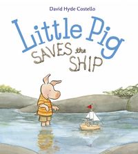 Produktbild: Costello, D: Little Pig Saves the Ship