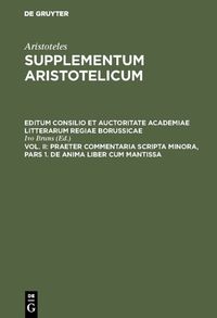 Produktbild: Praeter commentaria Scripta Minora, Pars 1. De Anima liber cum Mantissa