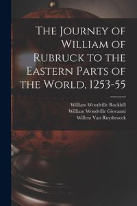 Produktbild: The Journey of William of Rubruck to the Eastern Parts of the World, 1253-55