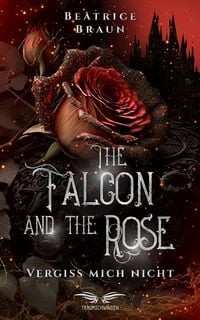 Produktbild: The Falcon and the Rose - Vergiss mich nicht