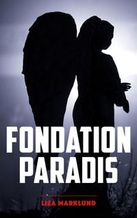 Produktbild: Fondation Paradis - Une enqu&ecirc;te d'Annika Bengtzon