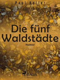 Produktbild: Die f&uuml;nf Waldst&auml;dte