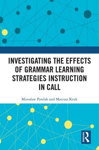 Produktbild: Investigating the Effects of Grammar Learning Strategies Instruction in CALL