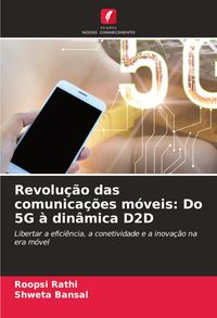 Produktbild: Revolu&ccedil;&atilde;o das comunica&ccedil;&otilde;es m&oacute;veis: Do 5G &agrave; din&acirc;mica D2D