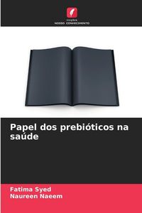 Produktbild: Papel dos prebi&oacute;ticos na sa&uacute;de