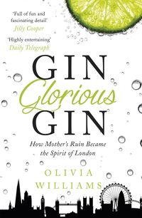 Bild vom Artikel Gin Glorious Gin vom Autor Olivia Williams