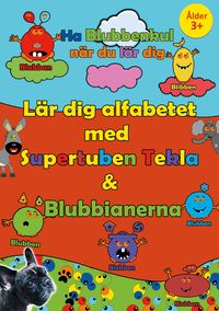 Produktbild: L&auml;r dig alfabetet med Supertuben Tekla & Blubbianerna