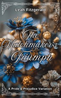 Produktbild: The Matchmakers Triumph: A Pride and Prejudice Variation