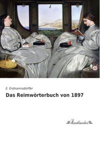 Produktbild: Das Reimw&ouml;rterbuch von 1897