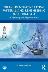 Produktbild: Breaking Negative Eating Patterns and Remembering Your True Self