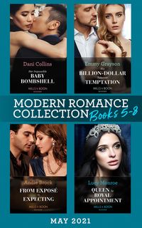 Produktbild: Modern Romance May 2021 Books 5-8: Her Impossible Baby Bombshell / His Billion-Dollar Takeover Temptation / From Expos&eacute; to Expecting / Queen by Royal