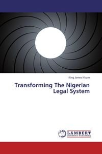 Produktbild: Transforming The Nigerian Legal System