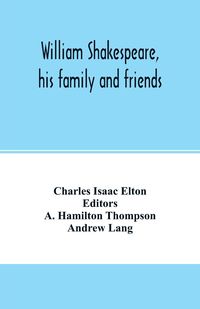 Produktbild: William Shakespeare, his family and friends