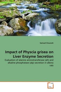 Produktbild: Onuorah, S: Impact of Physcia grisea on Liver Enzyme Secreti