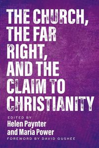 Produktbild: The Church, The Far Right, and The Claim to Christianity