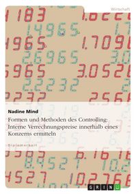 Produktbild: Interne Verrechnungspreise im Konzern - Formen und Methoden der Verrechnungspreisermittlung