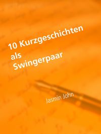 Produktbild: 10 Kurzgeschichten als Swingerpaar