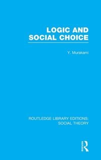 Produktbild: Logic and Social Choice (RLE Social Theory)