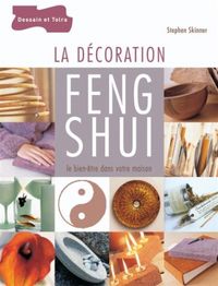 Produktbild: La Decoration Feng Shui ; le Bien Etre Dans Votre Maison
