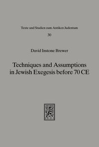 Produktbild: Techniques and Assumptions in Jewish Exegesis before 70 CE