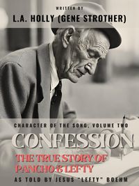 Produktbild: Confession: The True Story of Pancho & Lefty (Character of the Song, #2)