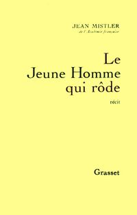 Bild vom Artikel Le Jeune Homme qui rôde vom Autor Jean Mistler