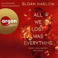 Produktbild: All We Lost Was Everything - Deine Liebe brennt wie Feuer