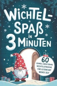 Produktbild: Wichtel-Spa&szlig; in 3 Minuten