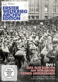 Produktbild: Erster Weltkrieg Archiv Edition DVD 1: Das alte Europa am Vorabend seines Untergangs