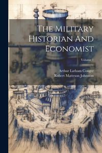 Produktbild: The Military Historian And Economist; Volume 1