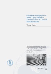 Produktbild: Qualifizierte Beteiligungen von Private-Equity-Vehikeln an Schweizer Banken im Lichte des Bankaufsichtsrechts