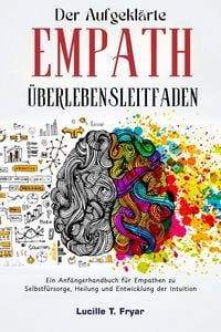 Produktbild: Der &Uuml;berlebensleitfaden f&uuml;r aufgekl&auml;rte Empathen