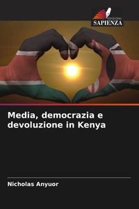 Produktbild: Media, democrazia e devoluzione in Kenya