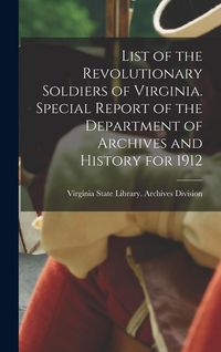 Produktbild: List of the Revolutionary Soldiers of Virginia. Special Report of the Department of Archives and History for 1912