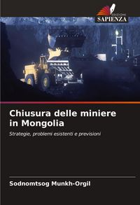 Produktbild: Chiusura delle miniere in Mongolia